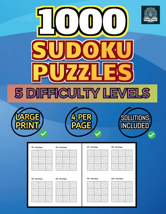 1000 Sudoku Puzzles - 5 DIFFICULTY LEVELS - 4 Per Page - Large Print - Solutions Included