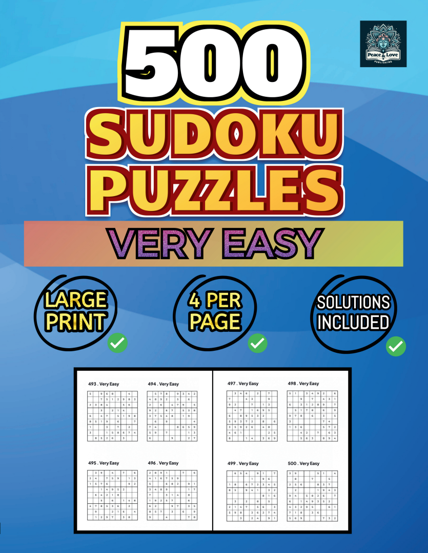 500 VERY EASY Sudoku Puzzles - 4 Per Page - Large Print - Solutions Included