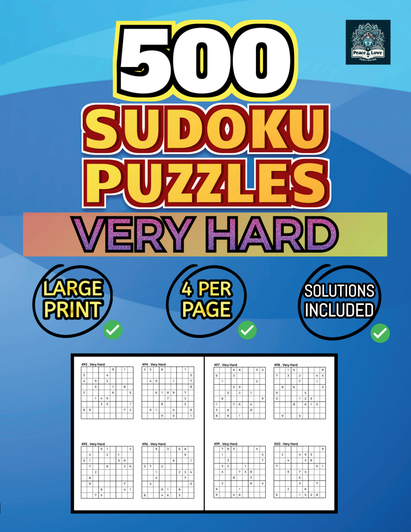 500 VERY HARD Sudoku Puzzles - 4 Per Page - Large Print - Solutions Included