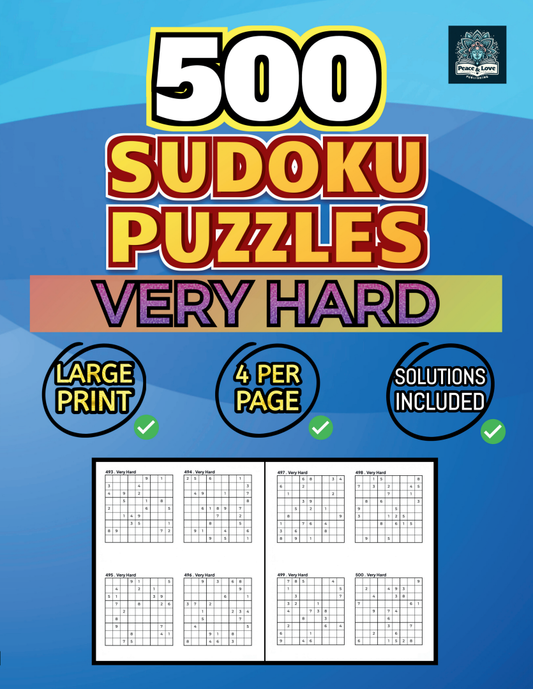 500 VERY HARD Sudoku Puzzles - 4 Per Page - Large Print - Solutions Included